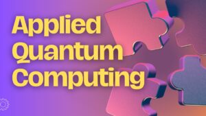 Applied Quantum Computing