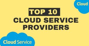 Top 10 Cloud Service Providers